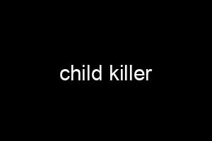 child killer